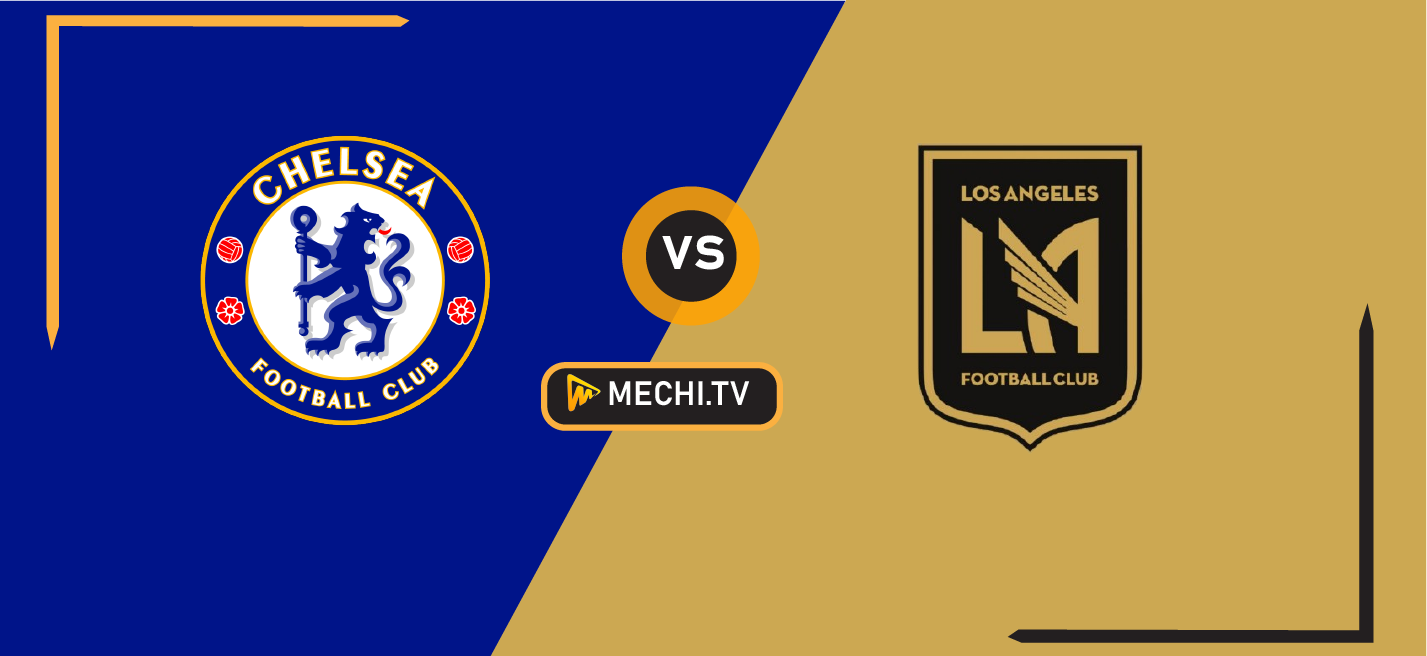 Chelsea vs. LAFC: Club World Cup 2025 Group D Showdown Preview